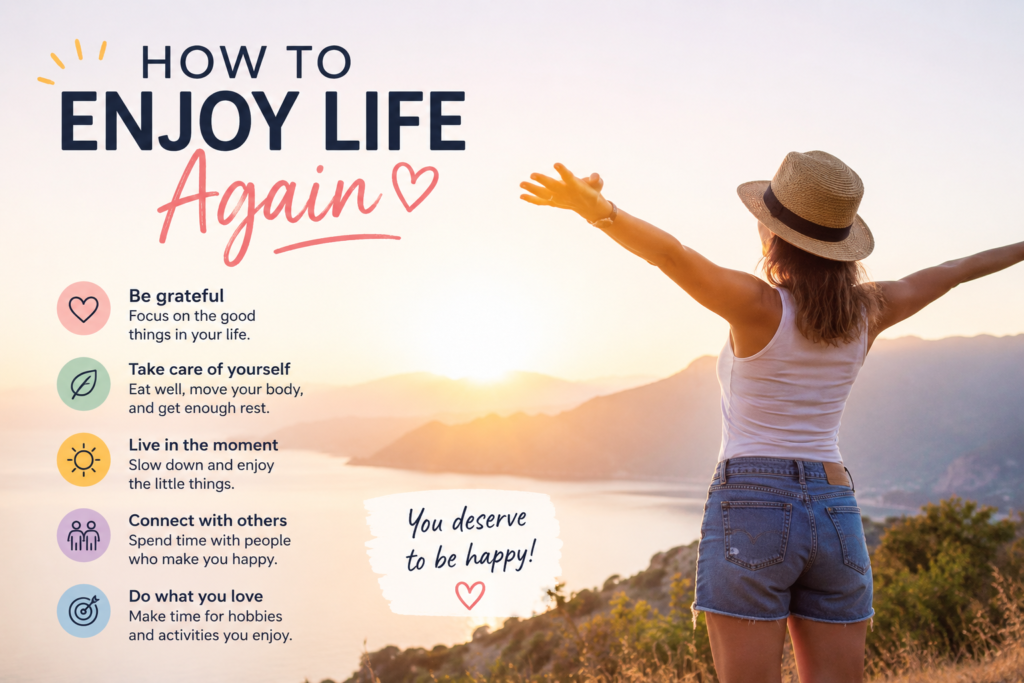 How to enjoy life again. Some ways to slow living.